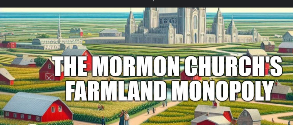 Mormon church now owns $2billion of US farmland, with more acreage than Bill Gates and China combined